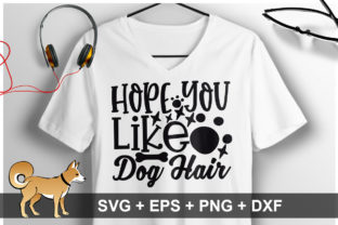 Hope You Like Dog Hair SVG